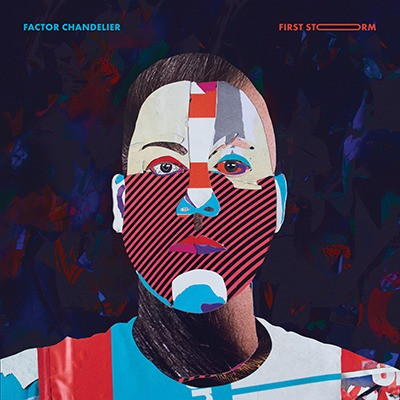 Factor Chandelier's Album First Storm Out Now!